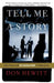 Tell Me a Story: Fifty Years and 60 Minutes in Television by Don Hewitt