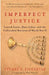 Imperfect Justice: Looted Assets, Slave Labor, and the Unfinished Business of World War II by Stuart E. Eizenstat