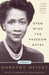 Open Wide the Freedom Gates: A Memoir by Dorothy I. Height