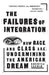 The Failures of Integration: How Race and Class Are Undermining the American Dream by Sheryll Cashin