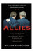 Allies: The U.S., Britain, and Europe in the Aftermath of the Iraq War by William Shawcross