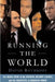 Running the World: The Inside Story of the National Security Council and the Architects of American Power by David Rothkopf