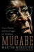 Mugabe: Power, Plunder, and the Struggle for Zimbabwe by Martin Meredith