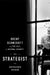 The Strategist: Brent Scowcroft and the Call of National Security by Bartholomew Sparrow