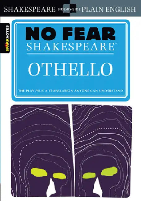Othello: No Fear Shakespeare Side-By-Side Plain English by William Shakespeare, Sparknotes