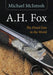 A.H. Fox: The Finest Gun in the World by Michael McIntosh