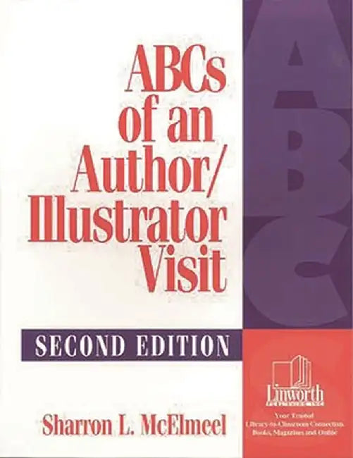 ABCs of an Author/Illustrator Visit, 2nd Edition by Sharron L. McElmeel