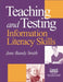 Teaching & Testing Information Literacy Skills by Jane Bandy Smith