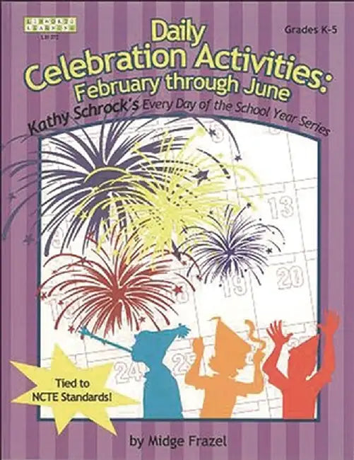 Daily Celebration Activities: February--June by Midge Frazel