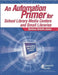 An Automation Primer for School Library Media Centers and Small Libraries by Barbara Schultz-Jones