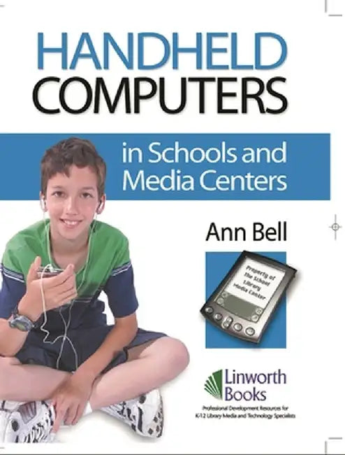 Handheld Computers in Schools and Media Centers by Ann Bell