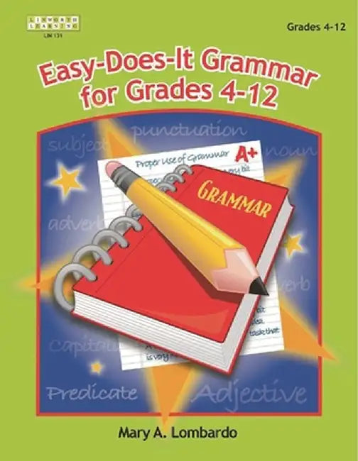 Easy-Does It Grammar for Grades 4-12 by Mary A. Lombardo