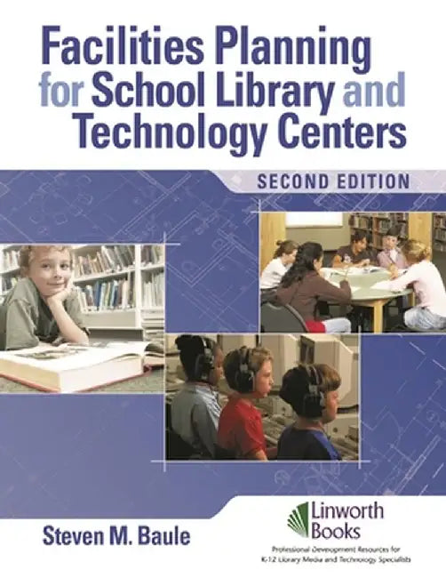 Facilities Planning for School Library to Technology Centers Ent by Steven M. Baule