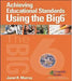 Achieving Educational Standards Using the Big6 by Janet Murray