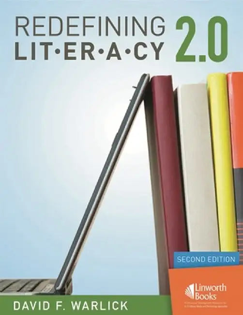 Redefining Literacy 2.0 by David F. Warlick