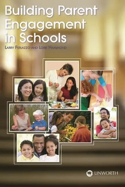 Building Parent Engagement in Schools by Larry Ferlazzo