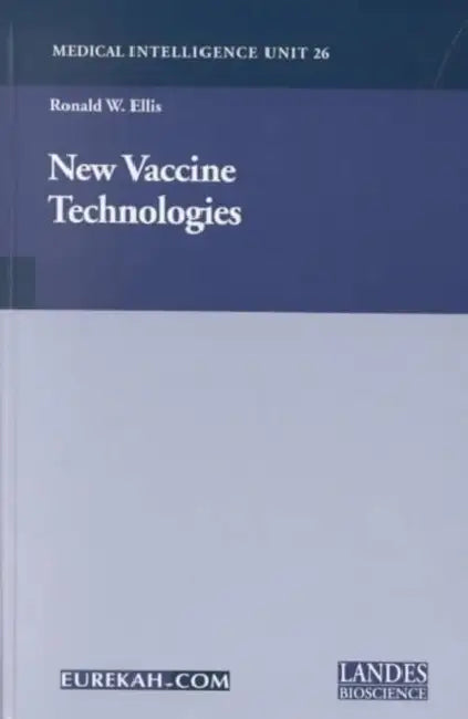 New Vaccine Technologies by Ronald W. Ellis