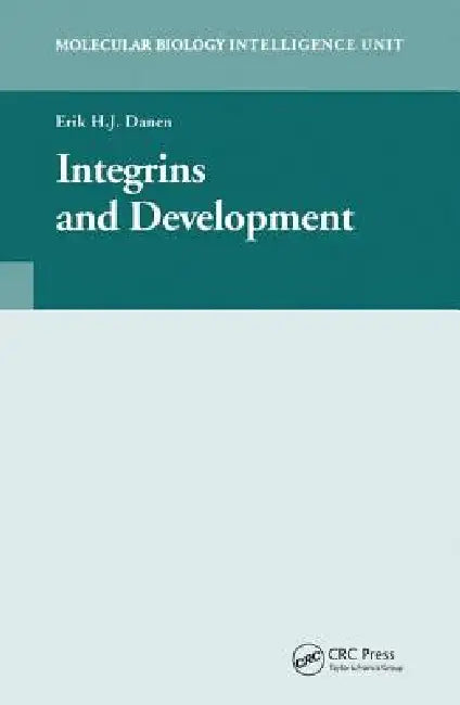 Integrins and Development by Erik H. J. Danen