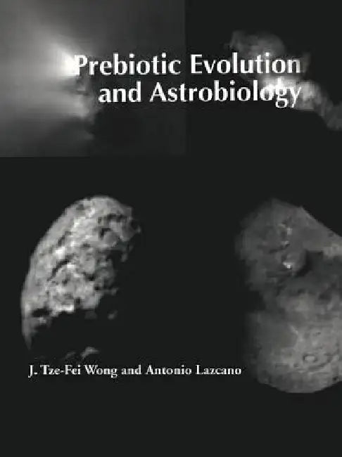 Prebiotic Evolution and Astrobiology by J. Tze-Fei Wong