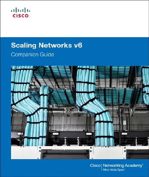 Scaling Networks V6 Companion Guide by Cisco Networking Academy
