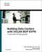 Building Data Centers with VXLAN BGP EVPN: A Cisco NX-OS Perspective by Lukas Krattiger