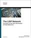 The LISP Network: Evolution to the Next-Generation of Data Networks by Dino Farinacci