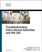 Troubleshooting Cisco Nexus Switches and Nx-OS by Vinit Jain, Brad Edgeworth, Richard Furr