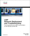 LISP Network Deployment and Troubleshooting: The Complete Guide to LISP Implementation on IOS, IOS-Xr, and Nx-OS by Tarique Shakil
