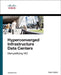 Hyperconverged Infrastructure Data Centers: Demystifying Hci by Sam Halabi