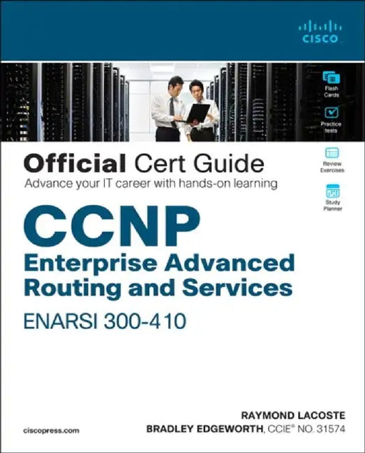 CCNP Enterprise Advanced Routing Enarsi 300-410 Official Cert Guide by Raymond Lacoste