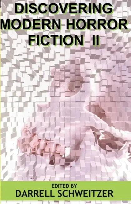 Discovering Modern Horror Fiction II by Darrell Schweitzer