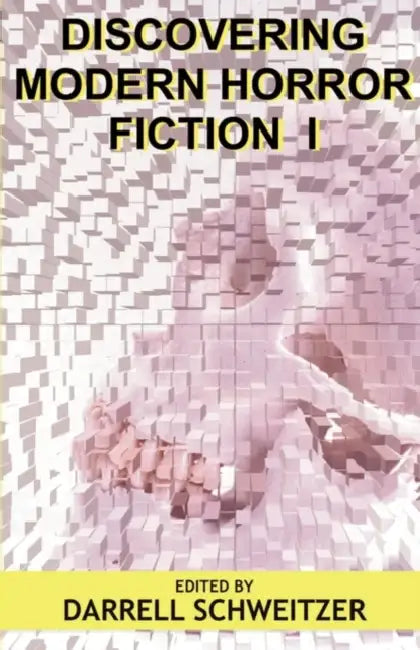Discovering Modern Horror Fiction by Darrell Schweitzer