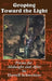 Groping Toward the Light: Poems for Midnight and After by Darrell Schweitzer, Donald Sidney-Fryer