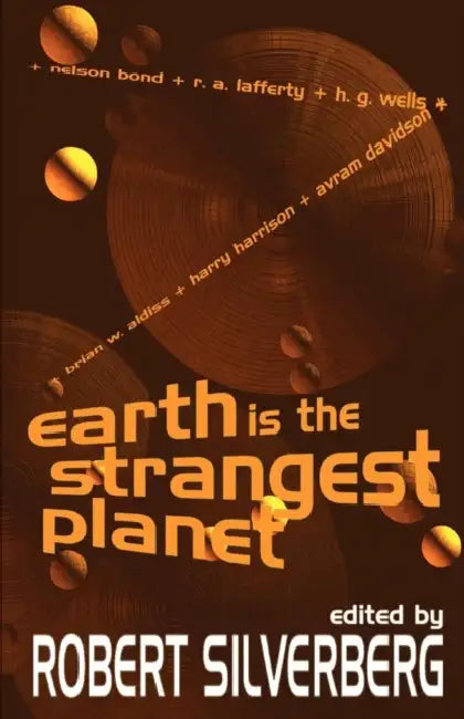 Earth is the Strangest Planet by Robert Silverberg