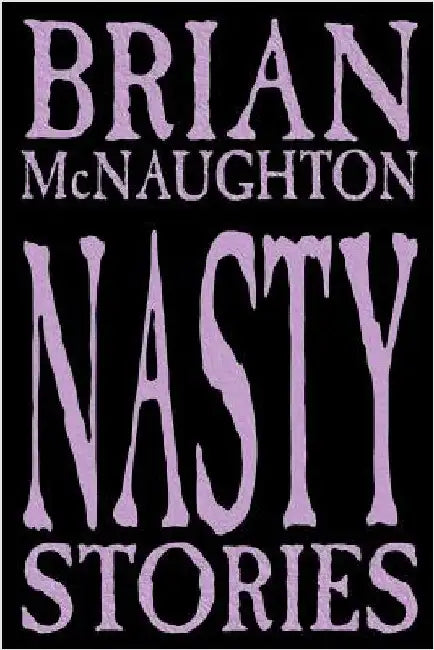Nasty Stories by McNaughton, Brian
