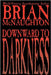 Downward to Darkness by McNaughton, Brian