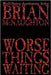 Worse Things Waiting by McNaughton, Brian