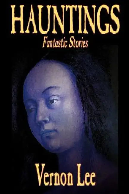 Hauntings by Vernon Lee, Fiction, Horror by Vernon Lee