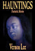 Hauntings by Vernon Lee, Fiction, Horror by Vernon Lee