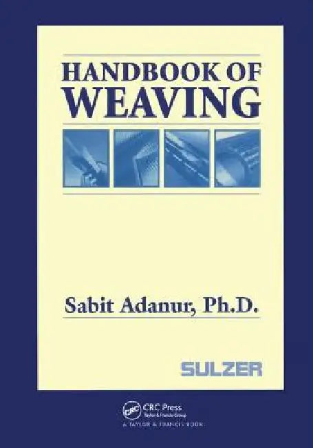 Handbook of Weaving by Sabit Adanur
