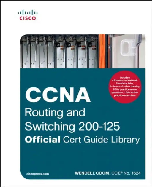 Ccna Routing And Switching 200-125: Official Cert Guide