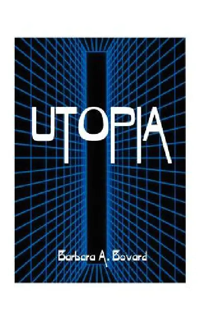 Utopia by Barbara Zimmer Bovard