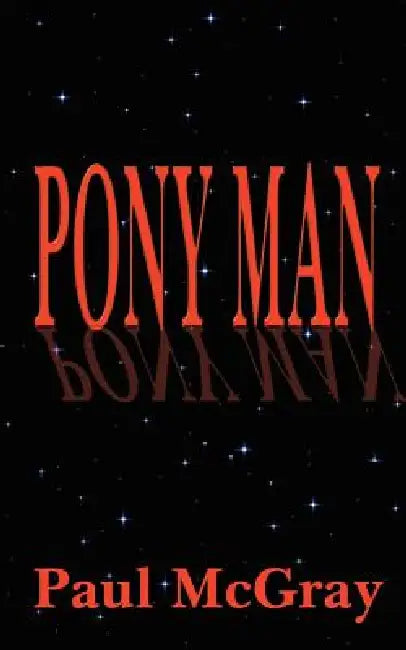 Pony Man by Paul McGray