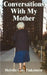 Conversations with My Mother: Reflections on the Death of a Parent by Melville Gary Finkelstein