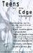 Teens on the Edge...: Troubled Teens Speak Out Plus Author Commentary by Len Robinson