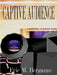 Captive Audience by Eric M. Bergamo