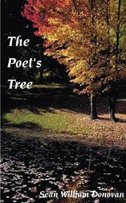 The Poet's Tree by Sean William Donovan