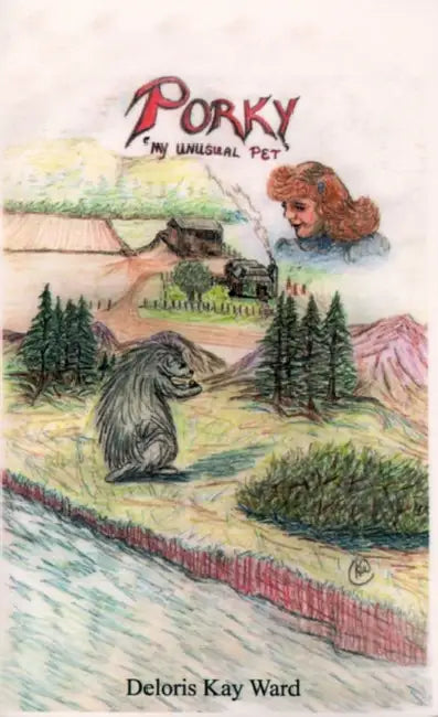 Porky: My Unusual Pet by Deloris Kay Ward