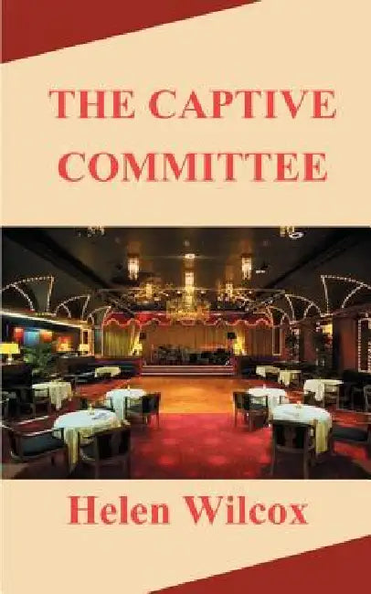 The Captive Committee by Helen Diane Wilcox