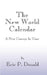 The New World Calendar: A New Concept in Time by Eric P. Donald